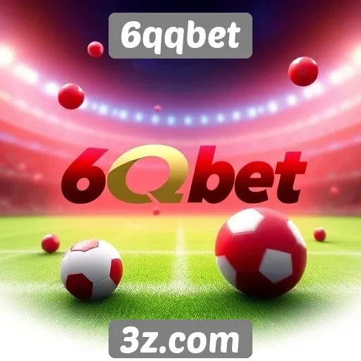 Como 6qqbet se posiciona no mercado de apostas
